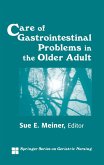 Care of Gastrointestinal Problems in the Older Adult (eBook, ePUB) Care of Gastrointestinal Problems in the Older Adult (eBook, ePUB)