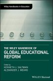 The Wiley Handbook of Global Educational Reform (eBook, PDF)