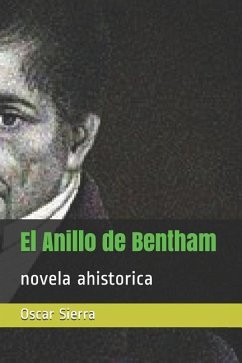 El Anillo de Bentham: Novela Ahistorica - Sierra, Oscar