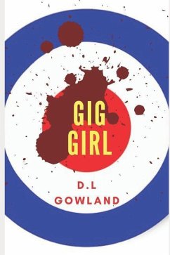 Gig Girl - Gowland, D. L.