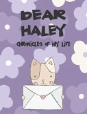 Dear Haley, Chronicles of My Life: A Girl's Thoughts