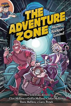 The Adventure Zone: Murder on the Rockport Limited! - Pietsch, Carey; McElroy, Clint; McElroy, Griffin