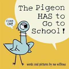 Cover The Pigeon Has to Go to School!