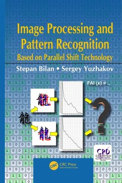 Image Processing and Pattern Recognition Based on Parallel Shift Technology (eBook, PDF) - Bilan, Stepan; Yuzhakov, Sergey