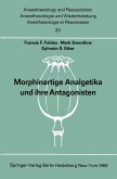 Morphinartige Analgetika und ihre Antagonisten (eBook, PDF)