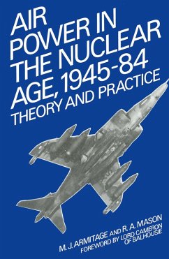 Air Power in the Nuclear Age, 1945-84 (eBook, PDF) - Armitage, M. J.; Mason, R. A.