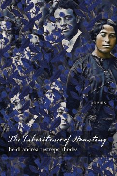 The Inheritance of Haunting - Restrepo Rhodes, Heidi Andrea
