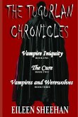 The Tugurlan Chronicles Complete Trilogy: Vampire Iniquity, The Cure, Vampires and Werewolves