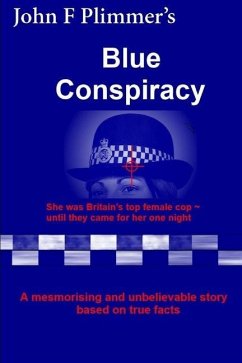 Blue Conspiracy: She was Britain's top female cop until they came for her one night - Plimmer, John F.