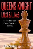 Queens Knight 1.Nc3 & 1...Nc6: Second Edition - Chess Opening Games