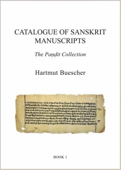 Catalogue of Sanskrit Manuscripts: The Pandit Collection - Buescher, Hartmut