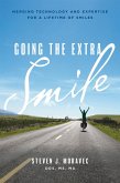 Going the Extra Smile: Merging Technology and Expertise for a Lifetime of Smiles