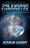 The Evaran Chronicles Box Set: Books 4-6 (eBook, ePUB) The Evaran Chronicles Box Set: Books 4-6 (eBook, ePUB)