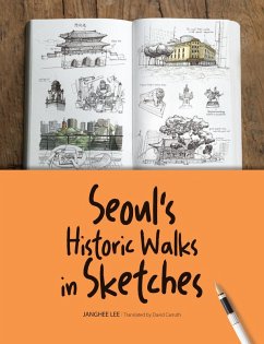 Seoul's Historic Walks in Sketches (eBook, ePUB) - Lee, Janghee