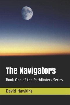 The Navigators: Book One of the Pathfinders Series - Hawkins, David Neal