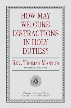 How May We Cure Distractions in Holy Duties? - Manton, Thomas