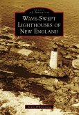 Wave-Swept Lighthouses of New England (eBook, ePUB)