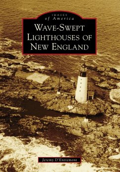 Wave-Swept Lighthouses of New England (eBook, ePUB) - D'Entremont, Jeremy