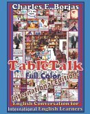 Table Talk International Edition: English Conversation For International English Learners Full Color