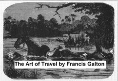 The Art of Travel (eBook, ePUB) - Galton, Francis
