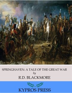 Springhaven: A Tale of the Great War (eBook, ePUB) - Blackmore, R.D.
