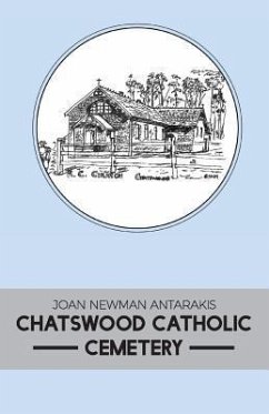 CHATSWOOD CATHOLIC CEMETERY (eBook, ePUB) - Newman Antarakis, Joan
