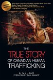 The True Story of Canadian Human Trafficking (eBook, ePUB) The True Story of Canadian Human Trafficking (eBook, ePUB)