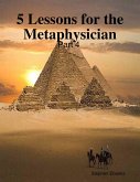 5 Lessons for the Metaphysician: Part 4 (eBook, ePUB)