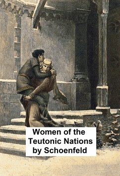Women of the Teutonic Nations (eBook, ePUB) - Schoenfeld, Hermann