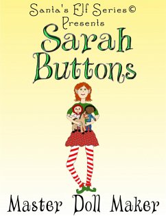 Sarah Buttons, Master Doll Maker (Santa's Elf Series, #5) (eBook, ePUB) - Moore, Joe