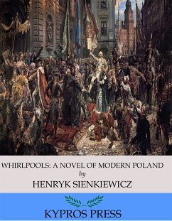 Whirlpools: A Novel of Modern Poland (eBook, ePUB) - Sienkiewicz, Henryk