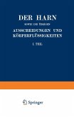 Der Harn sowie die übrigen Ausscheidungen und Körperflüssigkeiten von Mensch und Tier ihre Untersuchung und Zusammensetzung in Normalem und Pathologischem Zustande (eBook, PDF)