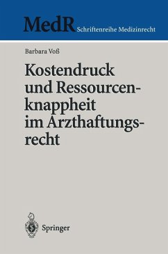 Kostendruck und Ressourcenknappheit im Arzthaftungsrecht (eBook, PDF) - Voß, Barbara