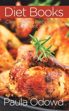 Diet Books: Clean Eating Recipes and Crockpot Ideas (eBook, ePUB) Cover Diet Books: Clean Eating Recipes and Crockpot Ideas (eBook, ePUB)