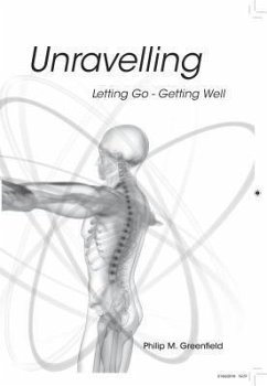 Unravelling - Letting Go, Getting Well (eBook, ePUB) - Greenfield, Philip M