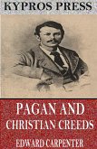 Pagan and Christian Creeds: Their Origin and Meaning (eBook, ePUB)