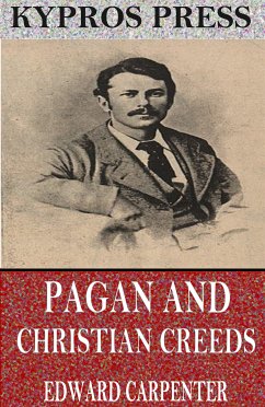 Pagan and Christian Creeds: Their Origin and Meaning (eBook, ePUB) - Carpenter, Edward