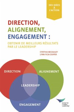 Direction, Alignment, Commitment: Achieving Better Results Through Leadership, First Edition (French) (eBook, PDF)