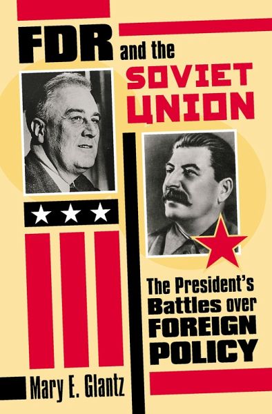 FDR and the Soviet Union (eBook, ePUB) FDR and the Soviet Union (eBook, ePUB)