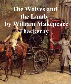 The Wolves and the Lamb (eBook, ePUB) - Thackeray, William Makepeace