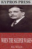 When the Sleeper Wakes (eBook, ePUB)