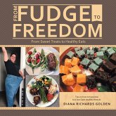 From Fudge to Freedom (eBook, ePUB)