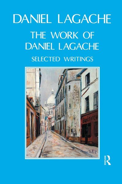 The Work of Daniel Lagache (eBook, PDF) The Work of Daniel Lagache (eBook, PDF)