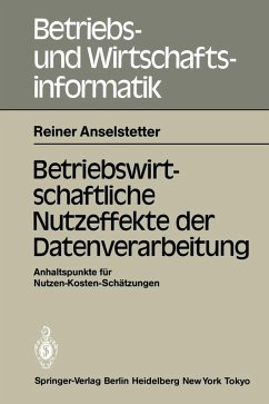 Betriebswirtschaftliche Nutzeffekte der Datenverarbeitung (eBook, PDF) - Anselstetter, Reiner