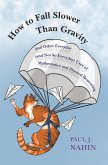 How to Fall Slower Than Gravity (eBook, PDF) How to Fall Slower Than Gravity (eBook, PDF)
