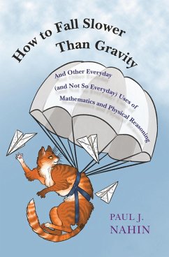How to Fall Slower Than Gravity (eBook, PDF) - Nahin, Paul J.