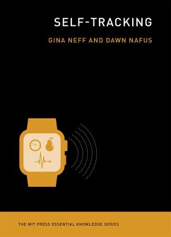 Self-Tracking (eBook, ePUB) - Neff, Gina; Nafus, Dawn