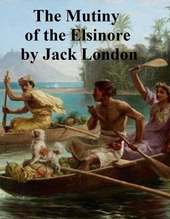 Mutiny of the Elsinore (eBook, ePUB) - London, Jack