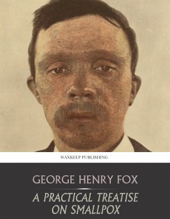 A Practical Treatise on Smallpox (eBook, ePUB) - Henry Fox, George