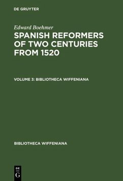 Edward Boehmer: Spanish Reformers of Two Centuries from 1520. Volume 3 (eBook, PDF) - Boehmer, Edward